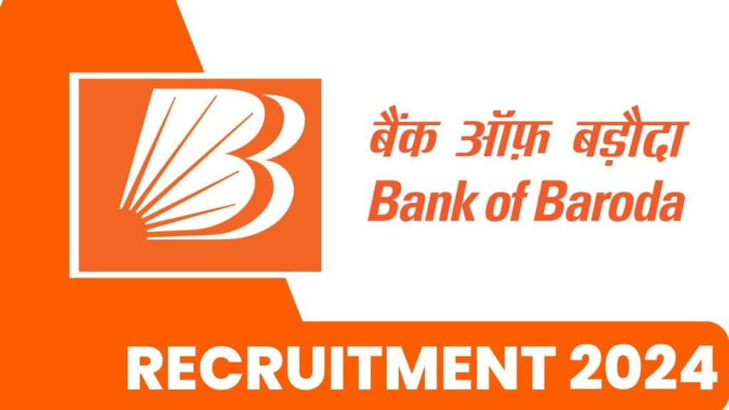 Bank of Baroda Recruitment 2024