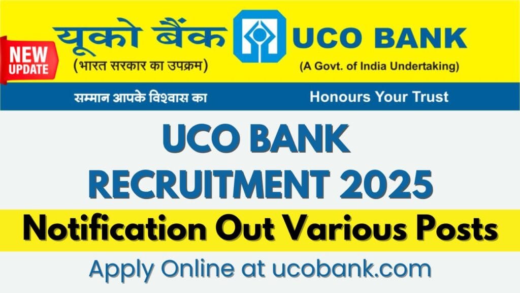 UCO Bank SO Recruitment 2025 Apply for Various Posts, Check Eligibility Criteria