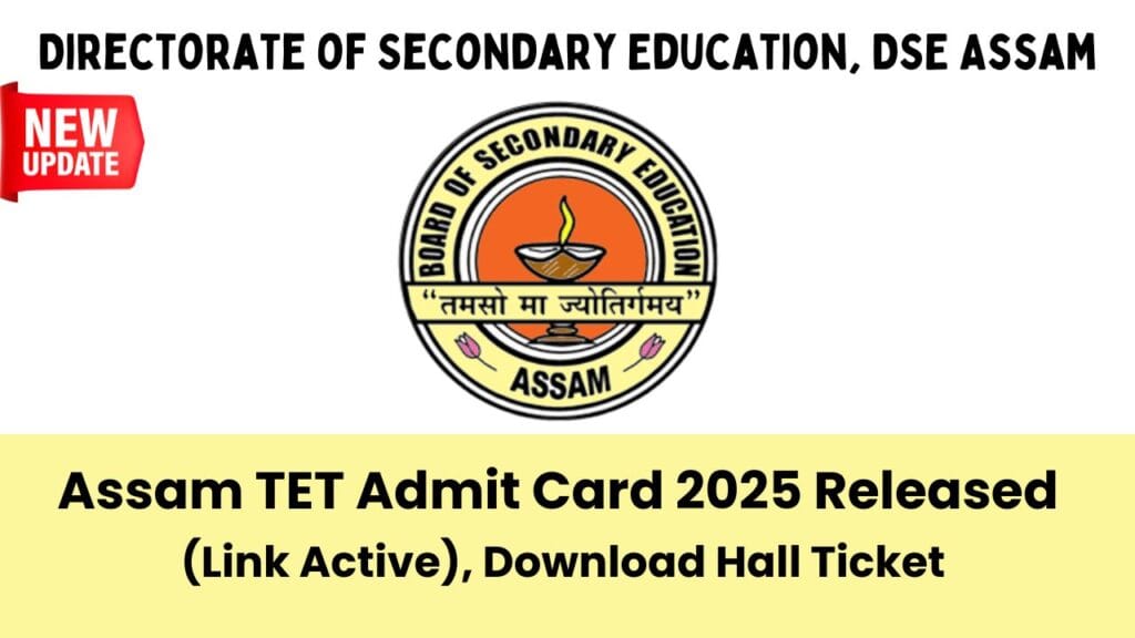 Assam TET Admit Card 2025 Released Link Active